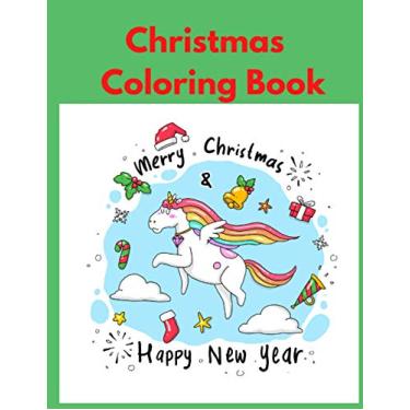 Imagem de Christmas Coloring Book Merry Christmas & Happy New Year: 21 Different ilustrations for all ages, Kids boy or girl, teens, adult for paint and have ... Christmas Book.Grab one and enjoy it.