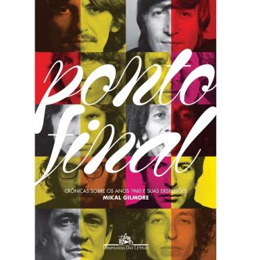 Imagem de Livro - Ponto Final: Crônicas Sobre os Anos de 1960 e Suas Desilusões