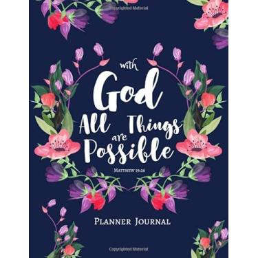 Imagem de With God All Things are Possible - Matthew 19:26: Planner Calendar 2020-2021 -105 Pages 8,5" x11" (21.24 x 27.894 cm), Glossy- Simple and Clear Content