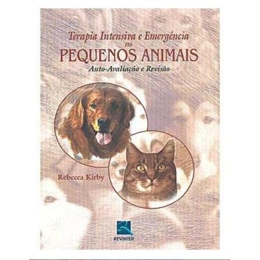 Imagem de Terapia Intensiva e Emergencia em Pequenos Animais Auto Avaliacao e Re