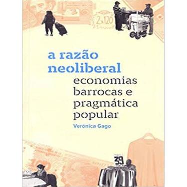 Imagem de Razao Neoliberal - Economias Barrocas E Pragmatica Popular, A