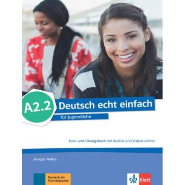 Imagem de Deutsch Echt Einfach A2.2 Kurs- Und Ubungsbuch + Audios + Videos Online