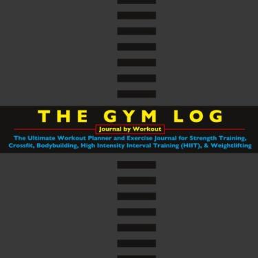 Imagem de The Gym Log – Diário por treino: o melhor planejador de treino e diário de exercícios para treinamento de força, crossfit, musculação, treinamento intervalado de alta intensidade (HIIT) e halterofilismo