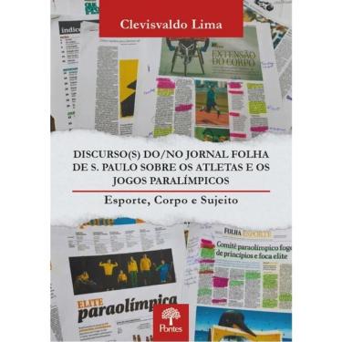 Imagem de Discurso(S) Do/No Jornal Folha De S. Paulo Sobre Os Atletas E Os Jogos Paralimpicos