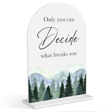 Imagem de Só você pode decidir o que quebra você Presentes para mulheres e homens, presentes inspiradores para amantes de livros, leitores ávidos, decoração de placas de mesa de acrílico