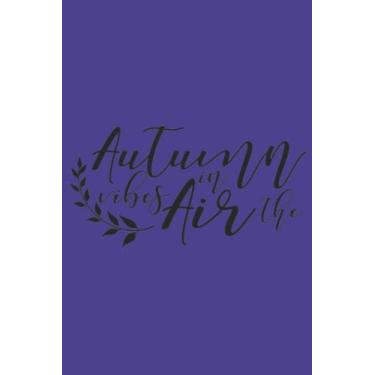 Imagem de Autumn Vibes In The Air Notebook: Majestic Eggplant Matte Finish Lined Journal, 6 x 9 120 Pages, Gift For Thinkers, List Makers and Doers (Autumn Vibes In The Air Journal)