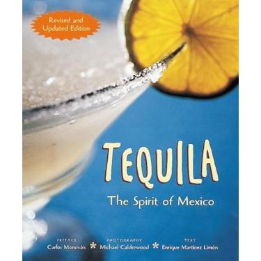 Imagem de Tequila: The Spirit of Mexico