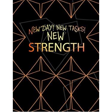 Imagem de New Day New Tasks New Strength: Academic Planner 2019-2020, Monthly and Weekly Organizer with Vision Boards, To-dos, Inspirational Quotes and Mindfulness Coloring Pages