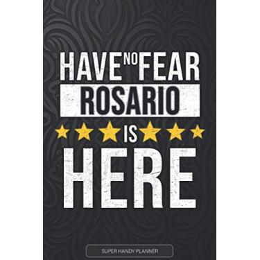 Imagem de Rosario: Have No Fear Rosario Is Here - Custom Named Gift Planner, Calendar, Notebook & Journal For Rosario