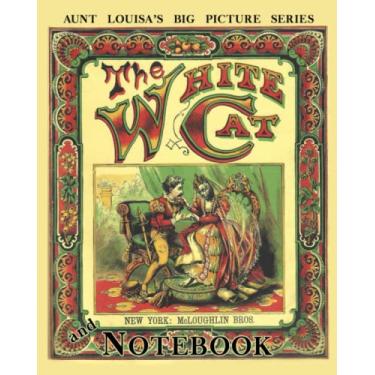 Imagem de The White Cat: Aunt Louisa's Big Picture Series. 1877 McLoughlin Brothers Notebook