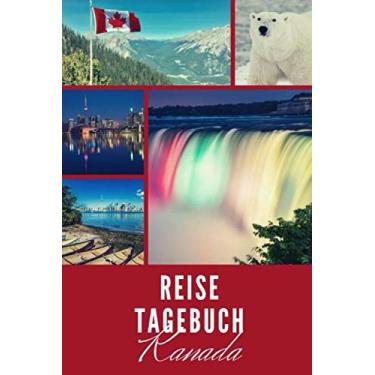Imagem de Reise-Tagebuch Kanada: Erinnerungsbuch für Reisende | Reise Journal für Backpacker und Weltenbummler | 140 Seiten auf 6x9 Zoll (15,24 cm x 22,86 cm) | Reisetagebuch mit Packliste, Weltkarte