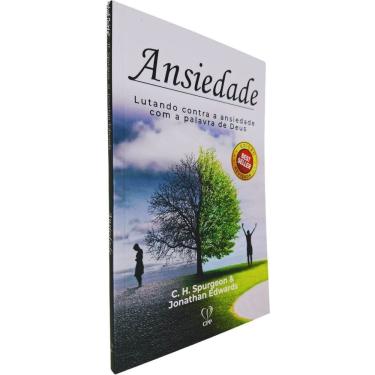 Imagem de Ansiedade: Lutando Contra a Ansiedade com a Palavra de Deus Charles Spurgeon & Jonathan Edwards