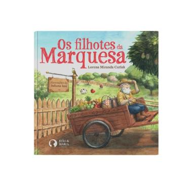 Imagem de Os Filhotes da Marquesa | Editora João e Maria | Livro de História Infantil