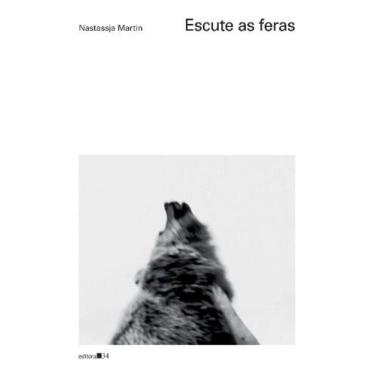 Imagem de Livro - Escute as feras - Editora 34