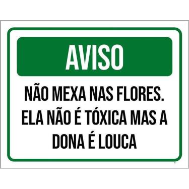 Imagem de Kit 3 Placas Aviso Não Mexa Nas Flores Dona Louca