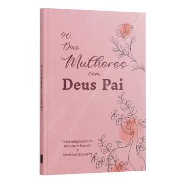 Imagem de Livro - 40 Dias Mulheres com Deus Pai