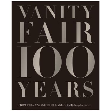 Imagem de Vanity Fair 100 Years Da Era do Jazz à Nossa Era, Capa Dura em Inglês, 456 Paginas, Preto