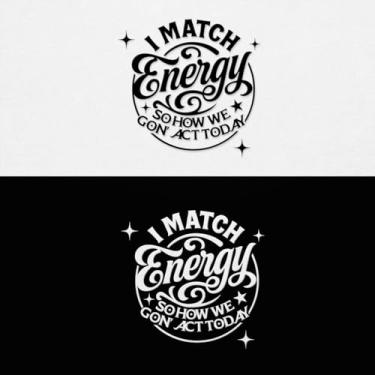 Imagem de No Background - Adesivo de carro à prova d'água de I Energy So How We Gon' Act Today Adesivo com citação motivacional para entusiastas de decoração de casa (1 preto, 1 branco, 13 cm x 12 cm) |K17812Bw