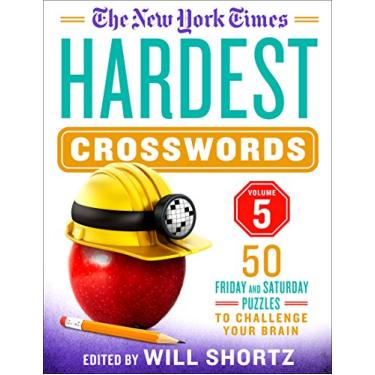 Imagem de The New York Times Hardest Crosswords Volume 5: 50 Friday and Saturday Puzzles to Challenge Your Brain