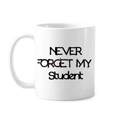 Imagem de Caneca Never Foget My Student Teacher Quote Cerâmica Café Porcelana Utensílios de Mesa