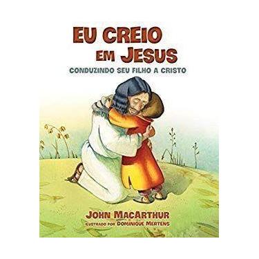 Imagem de Eu Creio Em Jesus - Conduzindo Seus Filhos A Cristo - Editora Thomas N