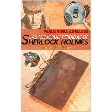Imagem de La Musa del Virtuoso: Las Memorias Perdidas de Sherlock Holmes (Spanish Edition)