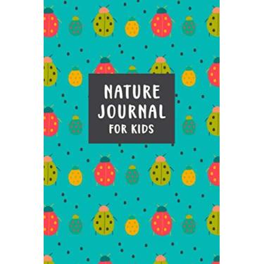 Imagem de Nature Journal: A Nature Journal Notebook for Recording and Sketching All Things Found in Nature - For Kids - Ladybugs Cover Design