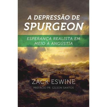 Imagem de Depressao De Spurgeon: Esperanca Realista Em Meio