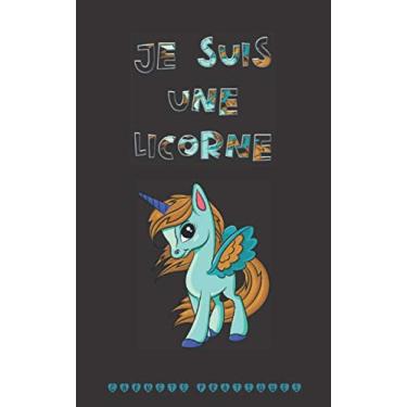 Imagem de JE SUIS UNE LICORNE: Mini agenda 2020 illustré format 13 cm x 21 cm - 1 Calendrier annuel et 12 mensuels, fiches pour le suivi mensuel de saines ... : licornes. (cadeau joli et pratique)