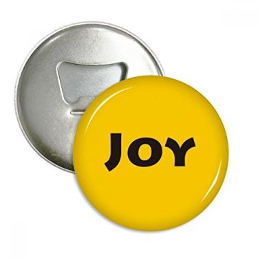 Imagem de Joy Palavra inspiradora frases abridor de garrafa redondo pino ímã de geladeira presente 3 peças