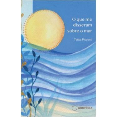 Imagem de O que me disseram sobre o mar