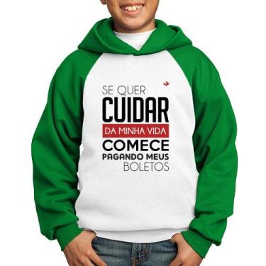 Imagem de Moletom Infantil Se quer cuidar da minha vida comece pagando meus bole