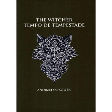Imagem de Tempo De Tempestade - The Witcher - A Saga Do Bruxo Geralt De Rivia (Capa Dura)
