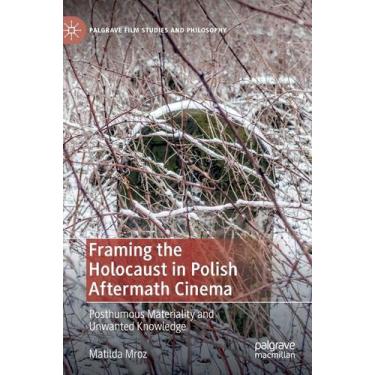 Imagem de Framing The Holocaust In Polish Aftermath Cinema - Springer Nature B.V