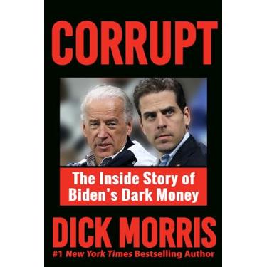 Imagem de Corrupt: The Inside Story of Biden's Dark Money, with a Foreword by Peter Navarro
