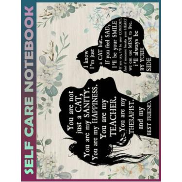 Imagem de Self Care Notebook: You are not just a Cat - gift for cat lover My Self-Care, Nutrition, Fitness, Goal Planner for Productivity, Time Management and ... a Happier, Healthier & More Grateful Mindset