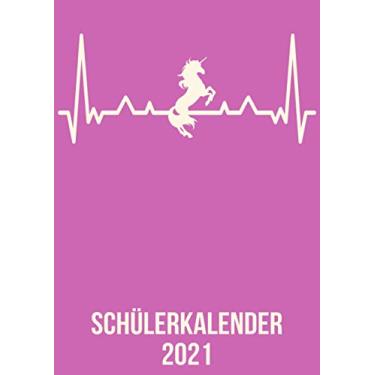Imagem de Schülerkalender 2021: Wochenplaner zum notieren, organisieren und planen DIN A4. Kalender/Terminkalender/Monats- / Tagesübersicht/Kontakt- / ... / Einhorn Unicorn Pferd heartbeat herzschlag