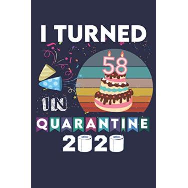 Imagem de I turned 59 in quarantine Journal: 59th birthday 2020 girl boy sunset tee - Lined Notebook/Journal, 110 Pages, 6x9, Soft Cover, Matte Finish