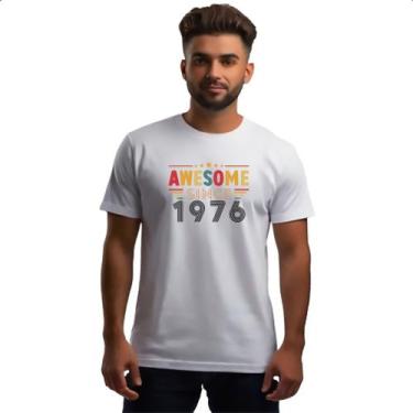 Imagem de Camiseta Unissex Awesome since 1976 - Alearts, EG