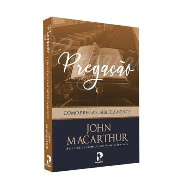 Imagem de Livro Pregação  John Macarthur Como Pregar Biblicamente