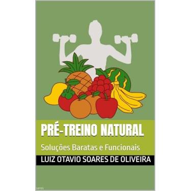 Imagem de Pré-treino Natural: Soluções Baratas e Funcionais