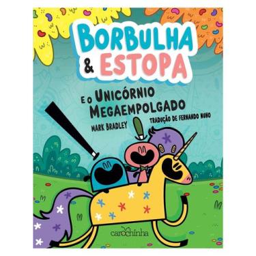 Imagem de Livro - Borbulha & Estopa: E o Unicórnio Megaempolgado