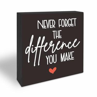 Imagem de Bloco decorativo inspirador de madeira de pinho de 12,7 cm - nunca se esqueça da diferença que você faz decoração de mesa - presente motivacional para amigos e familiares - decorações de mesa