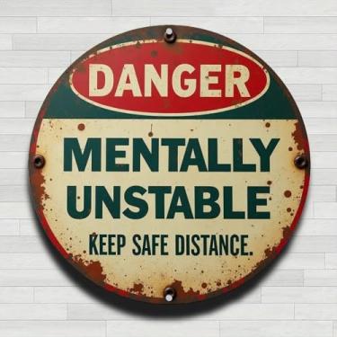 Imagem de Placa de parede redonda de metal rústico vintage perigo mentalmente instável, 20 cm, presentes e decoração para casa, escritório, café e quintal