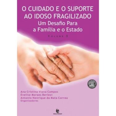 Imagem de Cuidado E O Suporte Ao Idoso Fragilizado, O- Vol.3