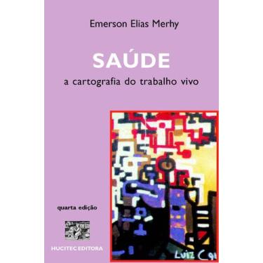 Imagem de Livro - Saúde: A cartografia do trabalho vivo