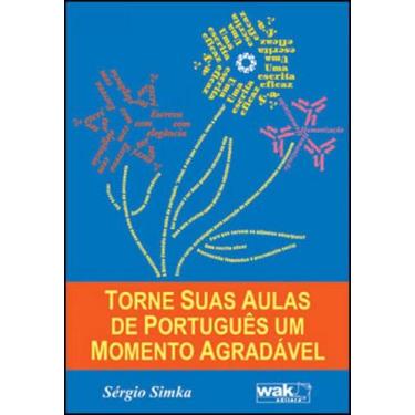 Imagem de Torne suas aulas de portugues um momento agradavel - WAK EDITORA *