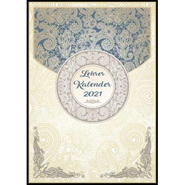 Imagem de Lehrerkalender 2021: Wochenplaner zum notieren, organisieren und planen DIN A4. Kalender/Terminkalender/Monats- / Tagesübersicht/Kontakt- / Geburtstags listen/Ornamente Mandala