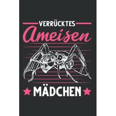 Imagem de Ameisen Tagesplaner: Verrücktes Ameisen Mädchen Ameisenfarm Mädel/Kalender 2022 / Wochenplaner Tagesplaner Planer/Planungsbuch To-Do-Liste / 6x9 Zoll / 100 ausfüllbare Seiten