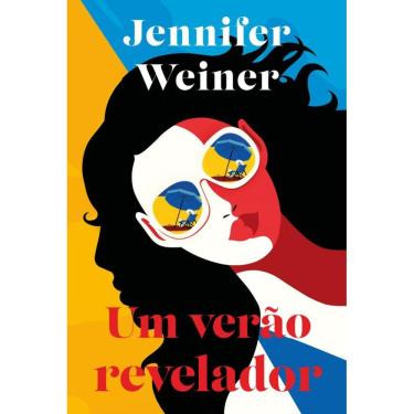 Imagem de Um verão revelador: uma envolvente leitura de férias da best-seller Jennifer Weiner